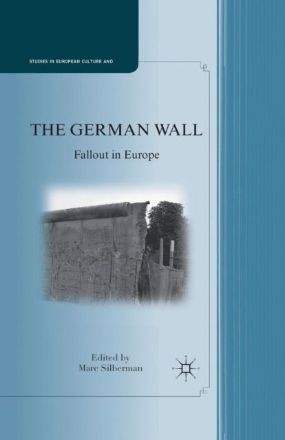 The German Wall : Fallout in Europe
