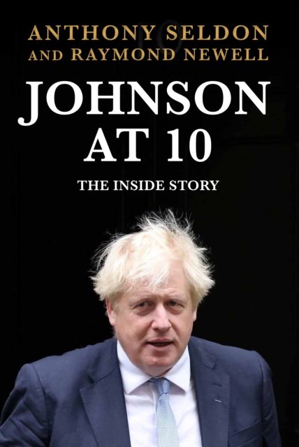 Johnson at 10 : the inside story