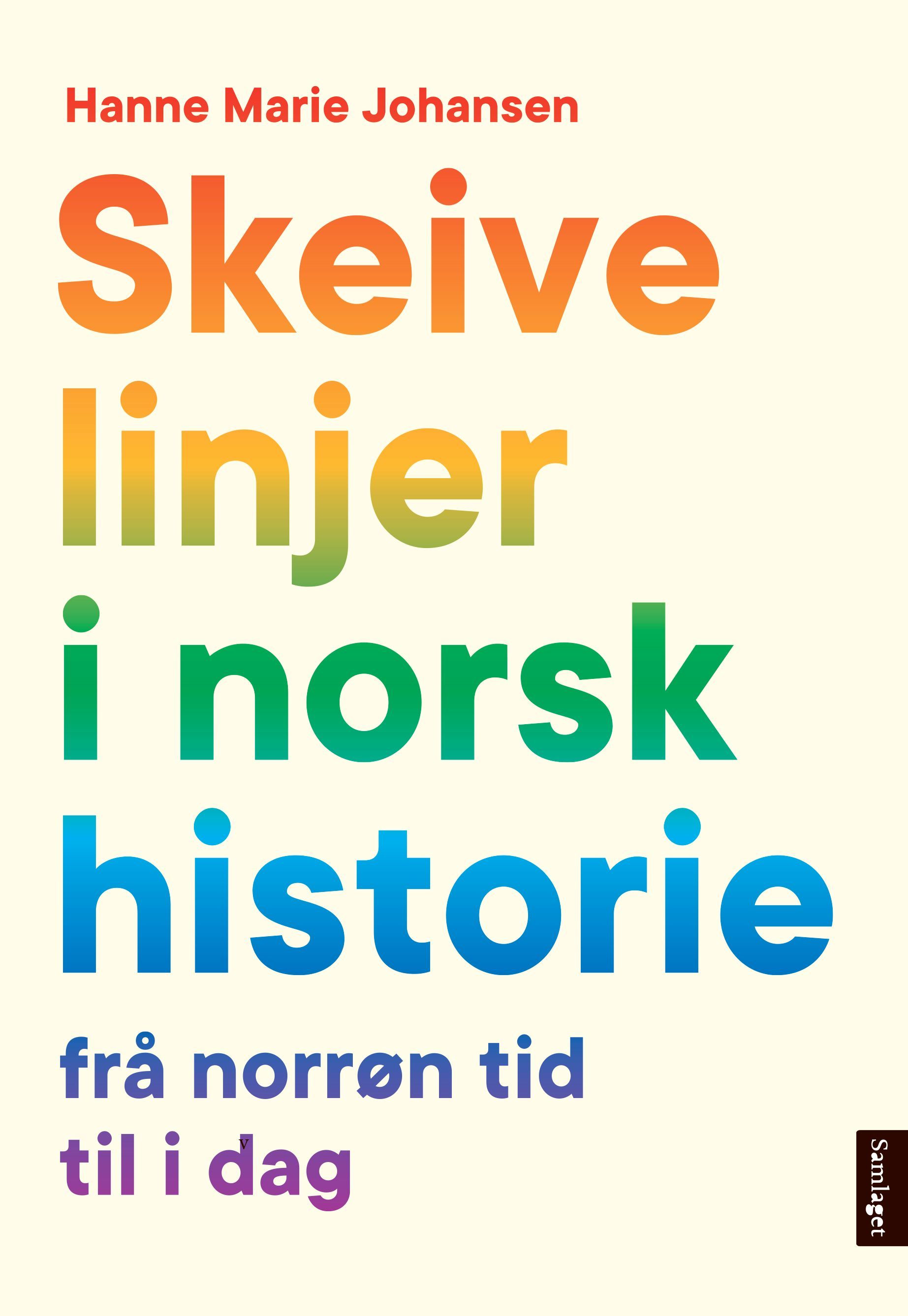 Skeive linjer i norsk historie : frå norrøn tid til i dag