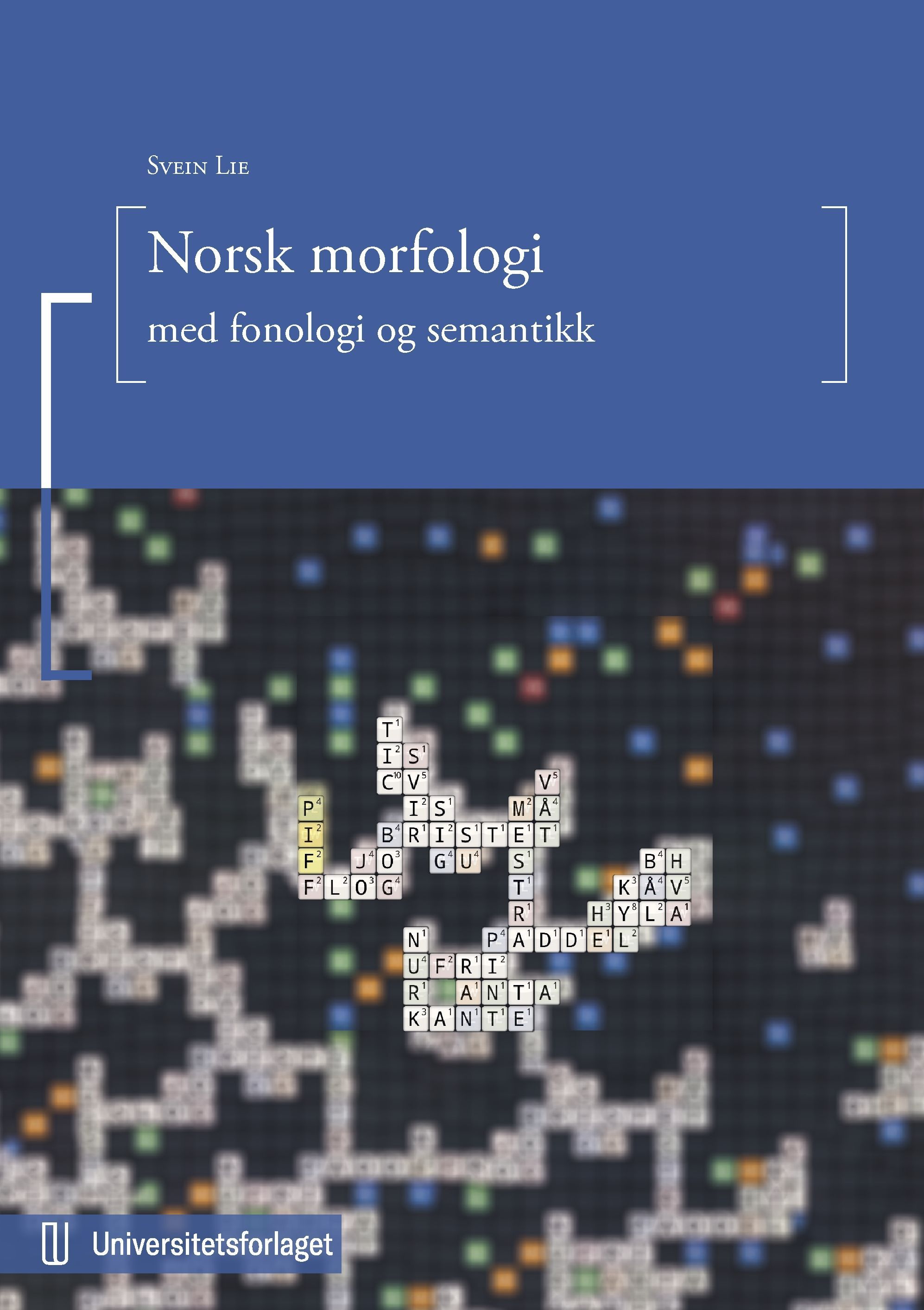Norsk morfologi : med fonologi og semantikk
