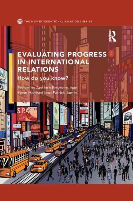 Evaluating Progress in International Relations : How do you know?