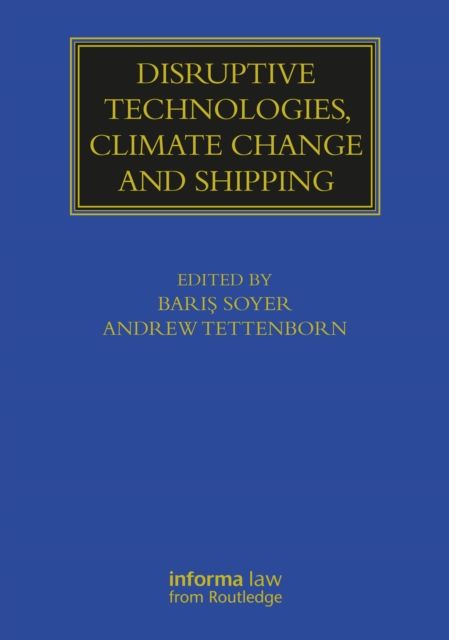 Disruptive Technologies, Climate Change and Shipping