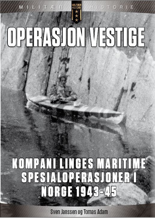 Forsidebilde av Operasjon Vestige : Kompani Linges maritime operasjoner 1943-1944