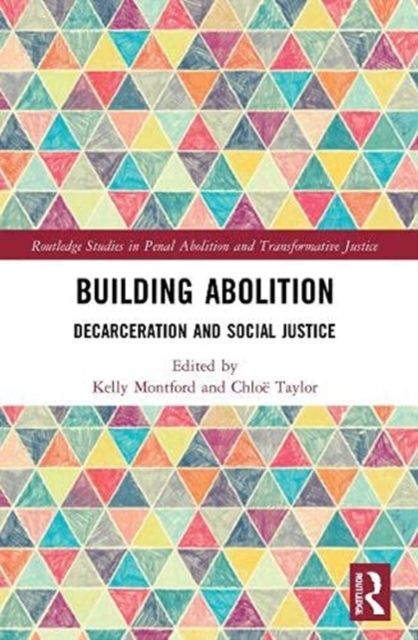 Building Abolition : Decarceration and Social Justice