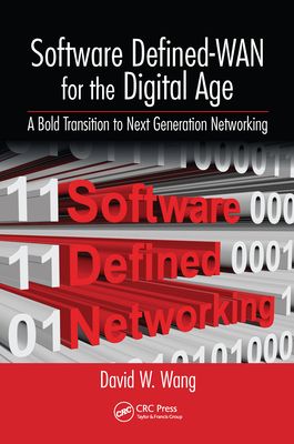 Software Defined-WAN for the Digital Age : A Bold Transition to Next Generation Networking