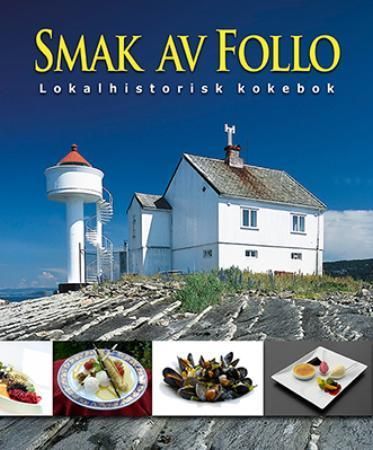 Smak av Follo : lokalhistorisk kokebok