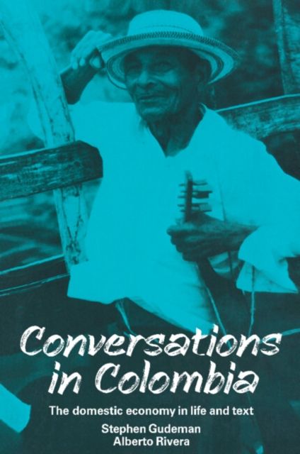 Conversations in Colombia : The Domestic Economy in Life and Text