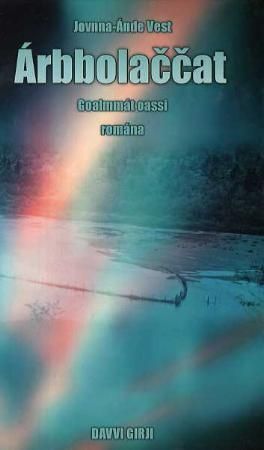 Árbbolaccat : romána. Goalmmát oassi