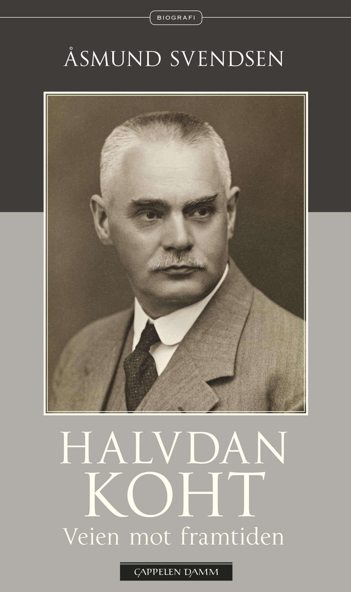 Halvdan Koht : veien mot framtiden : en biografi