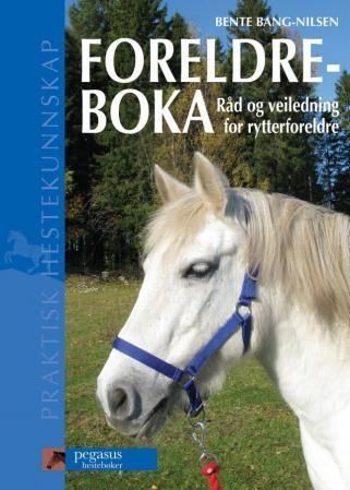 Foreldreboka : råd og veiledning for rytterforeldre