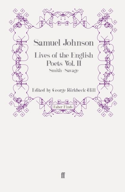 Lives of the English Poets Vol. II : Smith-Savage