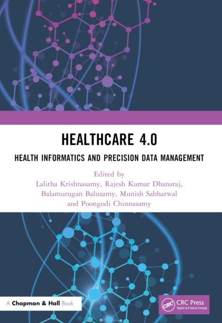Forsidebilde av Healthcare 4.0 : Health Informatics and Precision Data Management
