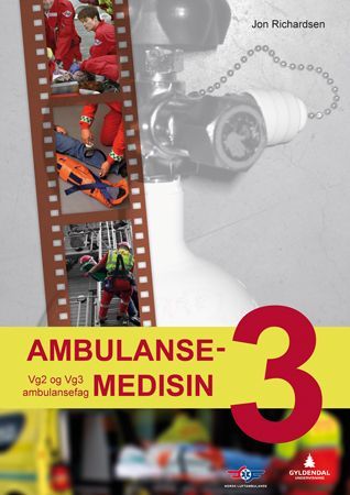 Ambulansemedisin 3 : vg2 og vg3 ambulansefag