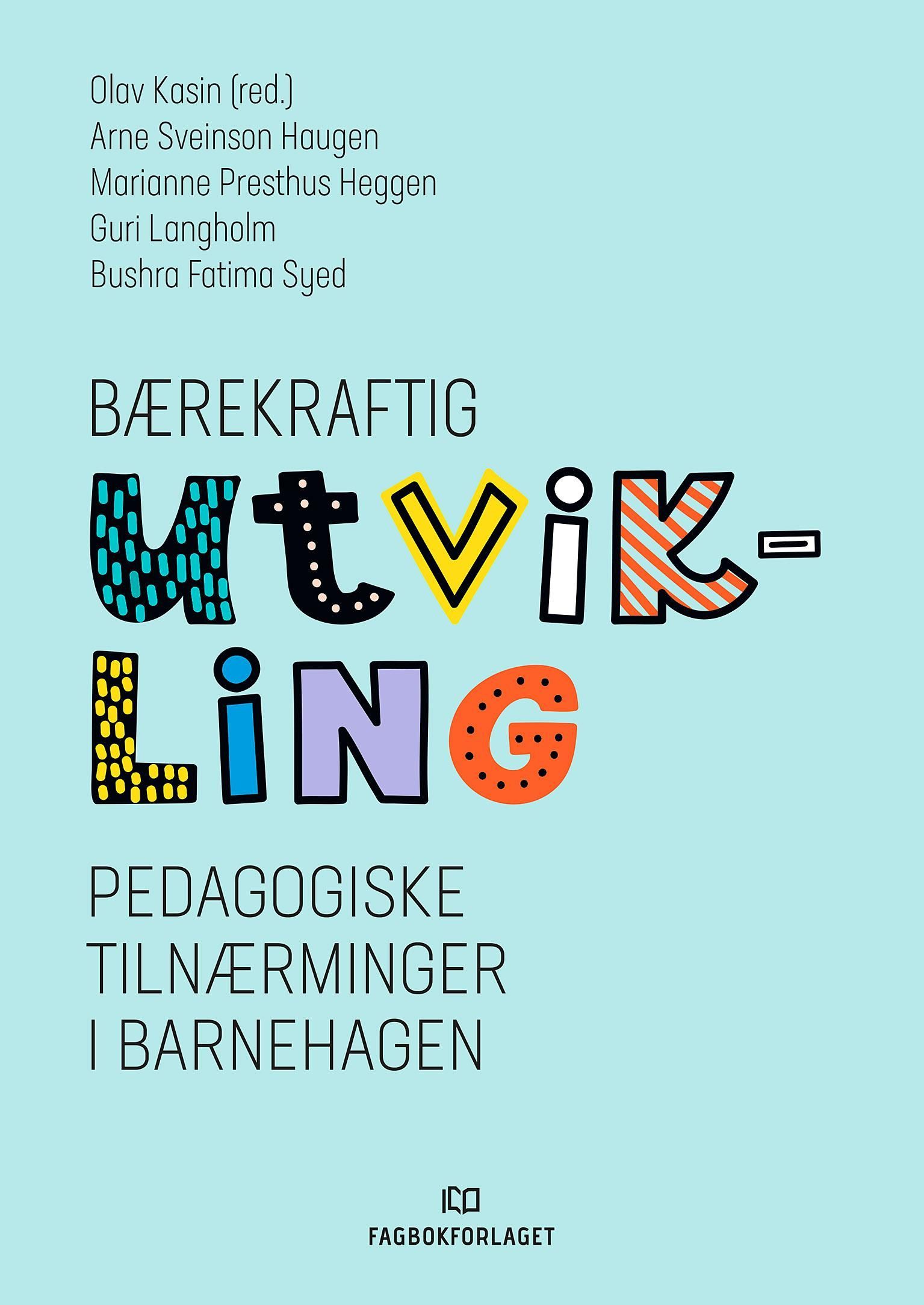 Bærekraftig utvikling : pedagogiske tilnærminger i barnehagen