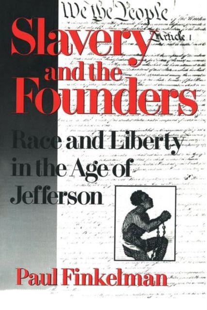 Slavery and the Founders : Dilemmas of Jefferson and His Contemporaries
