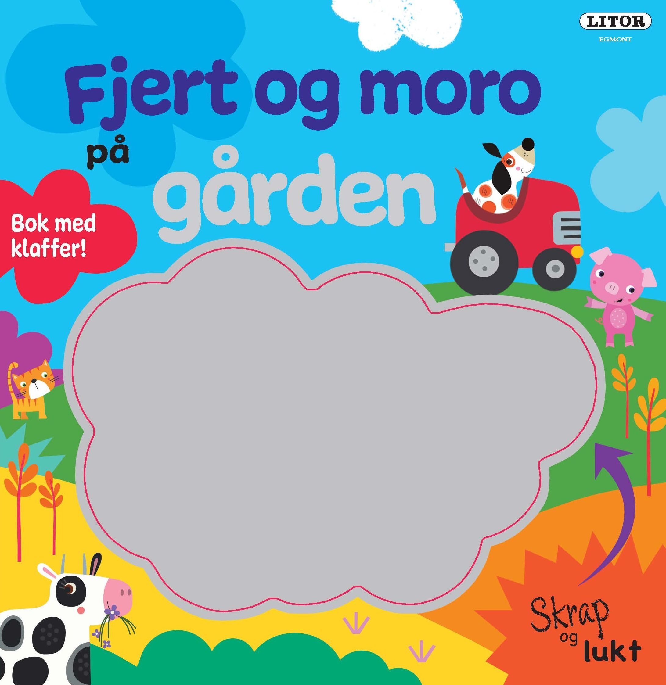 Fjert og moro på gården : med lukt