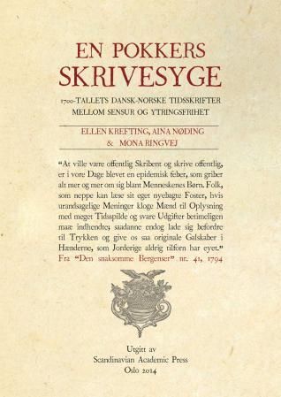 En pokkers skrivesyge : 1700- tallets dansk-norske tidsskrifter mellom sensur og ytringsfrihet