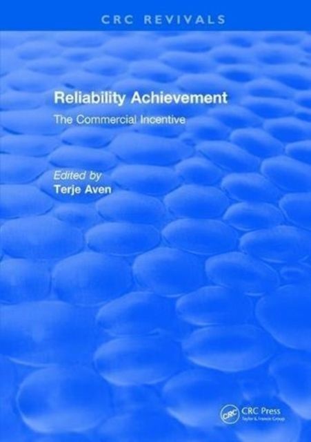 Reliability Achievement : The commercial incentive