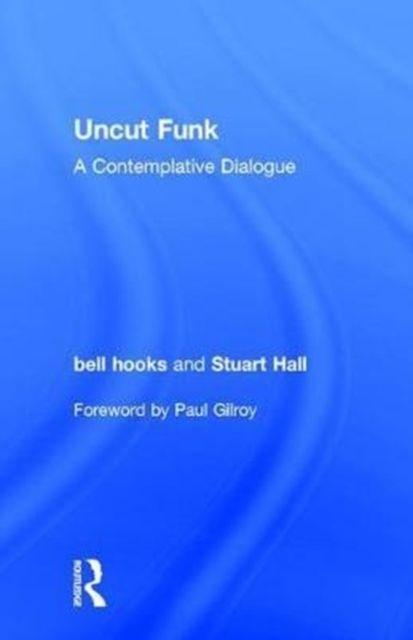 Uncut Funk : A Contemplative Dialogue