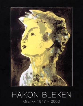 Håkon Bleken : grafikk 1947-2003
