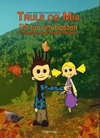 Truls og Mia på tur om høsten : en spennende og morsom faktabok