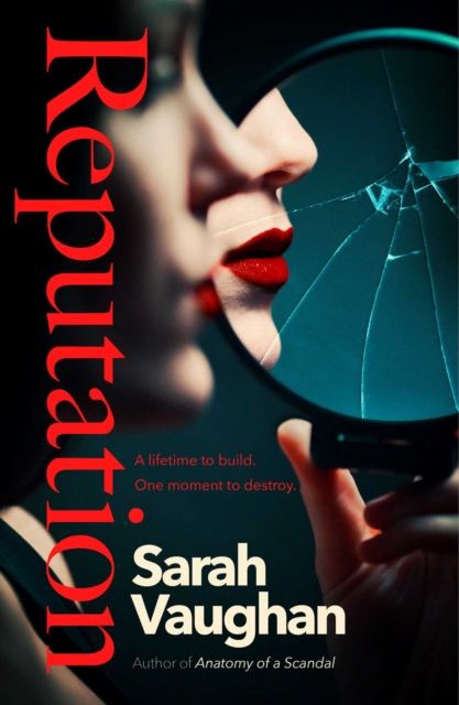 Forsidebilde av Reputation : the thrilling novel from the bestselling author of Anatomy of a Scandal