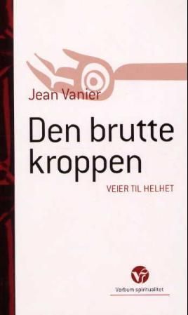 Den brutte kroppen : veier til helhet