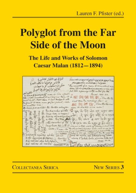 Polyglot from the Far Side of the Moon : The Life and Works of Solomon Caesar Malan (1812–1894)