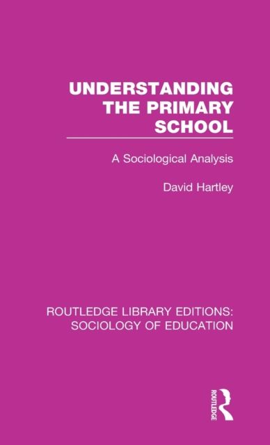 Understanding the Primary School : A Sociological Analysis