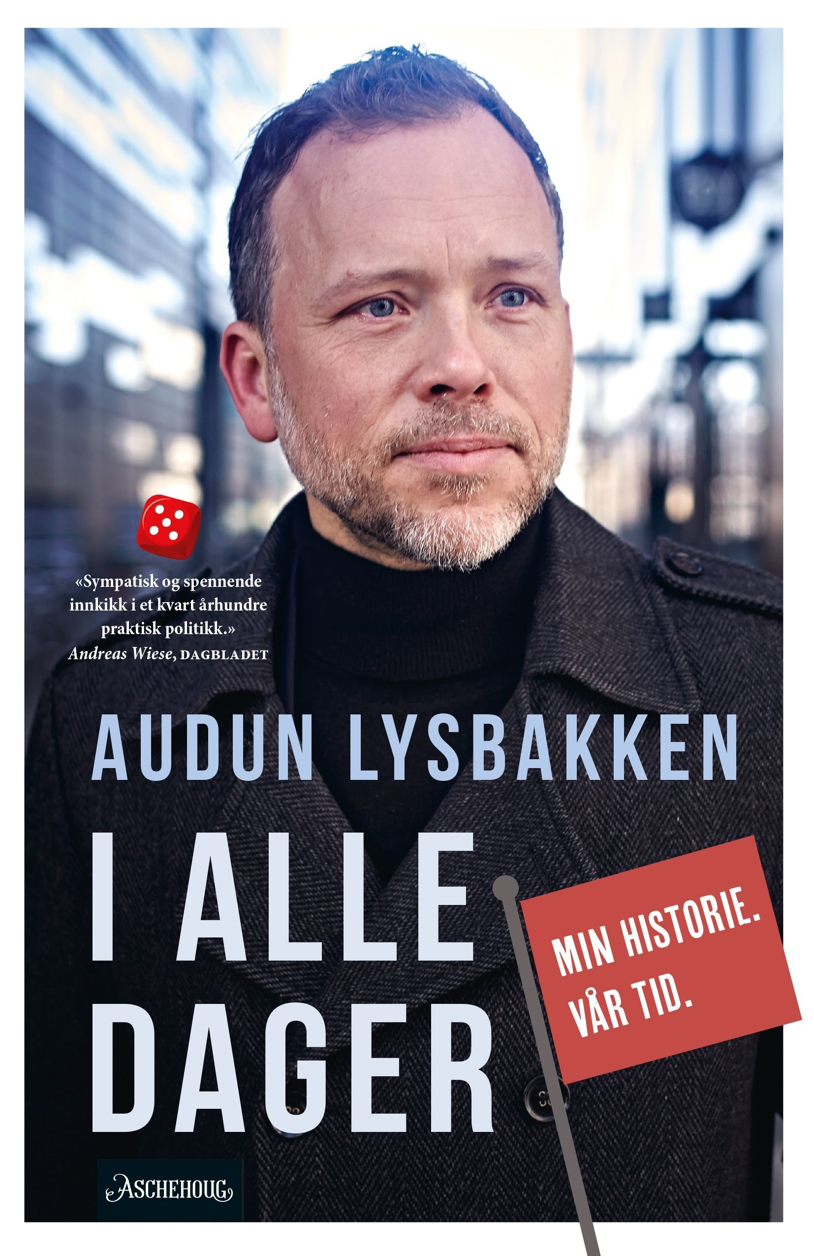 I alle dager : min historie. Vår tid