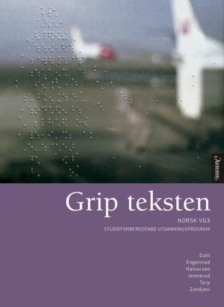 Grip teksten : norsk vg3 : studieforberedende utdanningsprogram