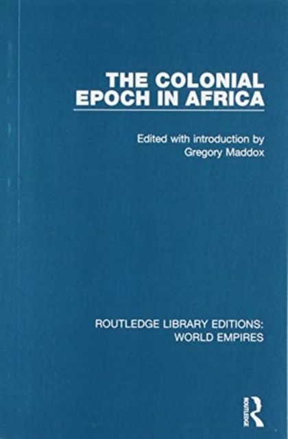 The Colonial Epoch in Africa