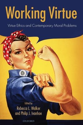 Forsidebilde av Working Virtue : Virtue Ethics and Contemporary Moral Problems