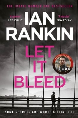 Let It Bleed : The number one bestselling series that inspired BBC One’s REBUS