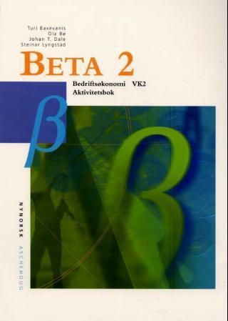 Beta 2 : aktivitetsbok : bedriftsøkonomi VK2