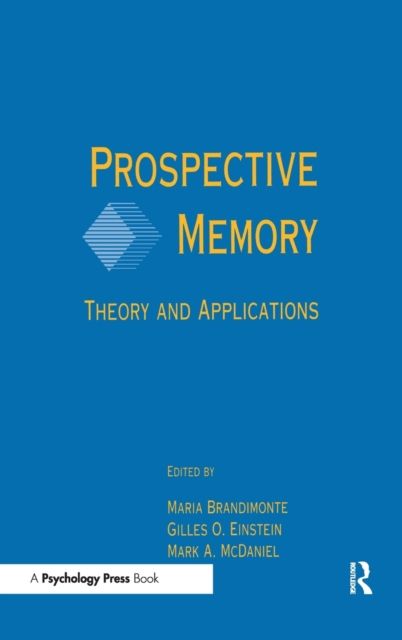 Prospective Memory : Theory and Applications