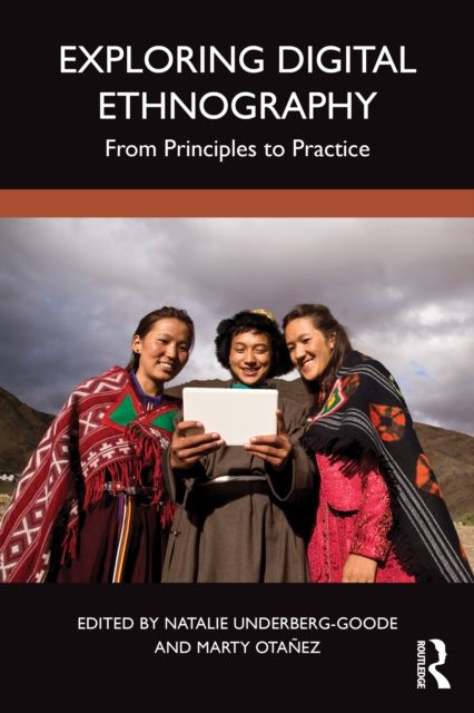 Exploring Digital Ethnography : From Principles to Practice