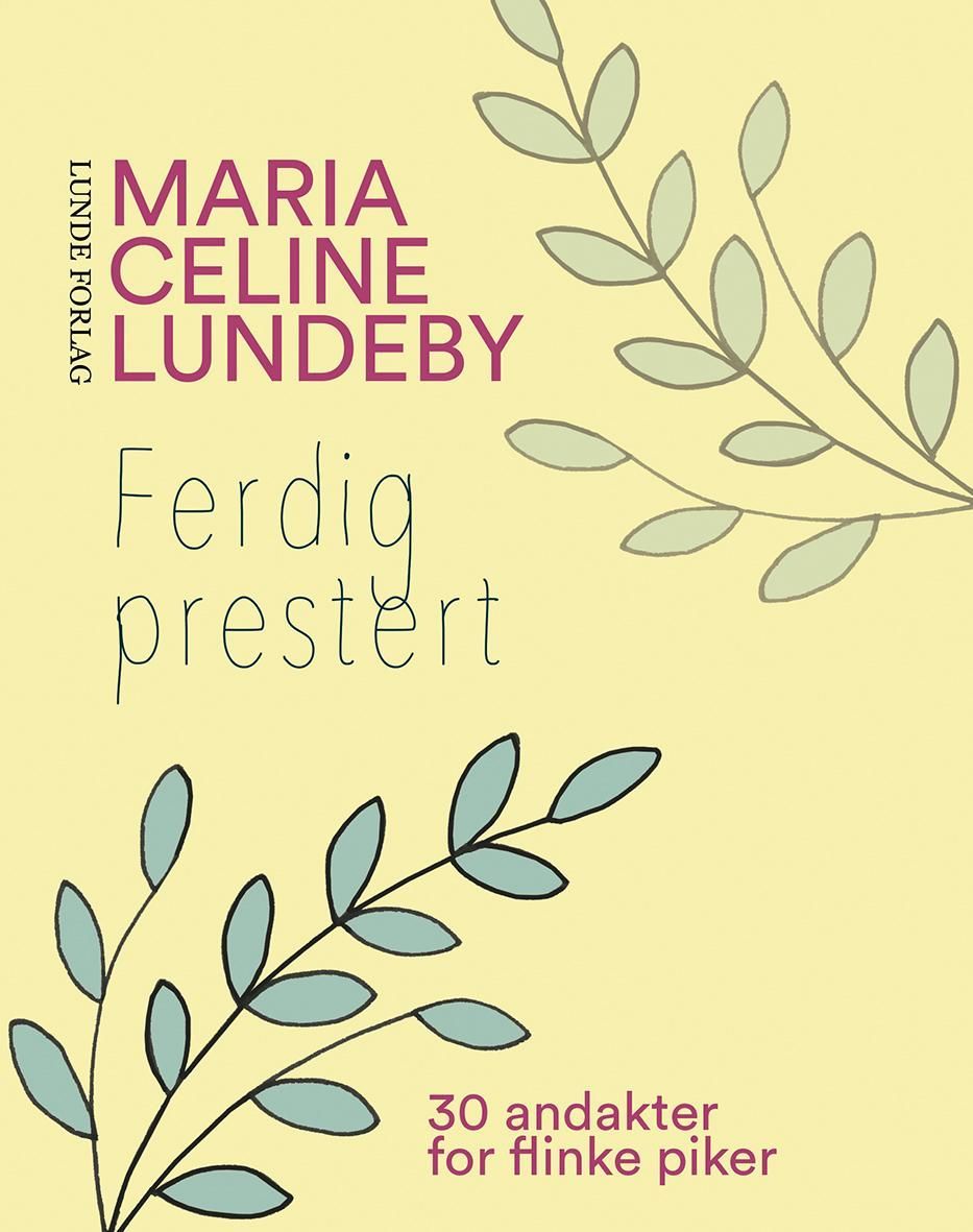 Ferdig prestert : 30 andakter for flinke piker