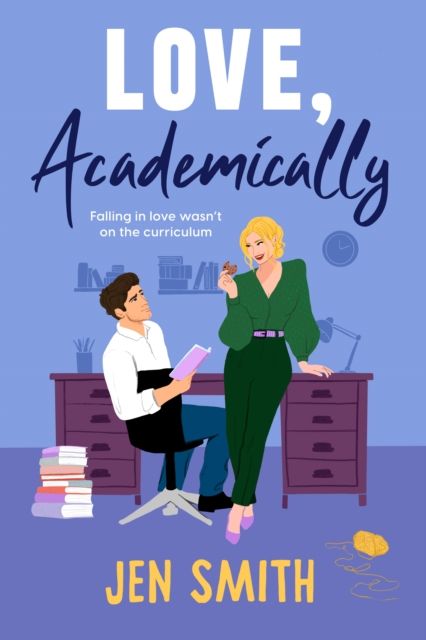 Love, Academically : falling in love wasn't on the curriculum