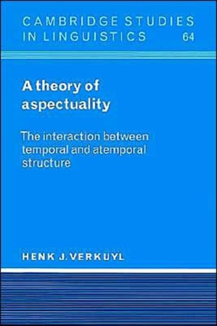 A Theory of Aspectuality : The Interaction between Temporal and Atemporal Structure