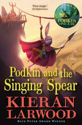 Podkin and the Singing Spear : The seventh in The World of Podkin One-Ear series