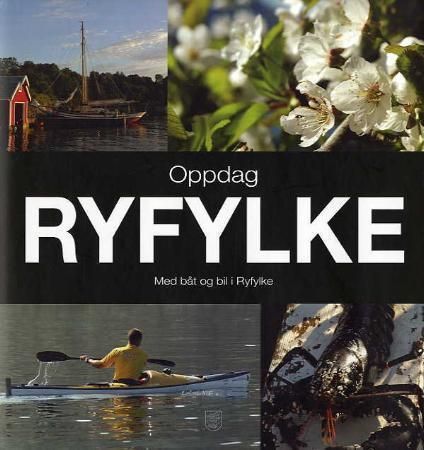Oppdag Ryfylke : med båt og bil i Ryfylke