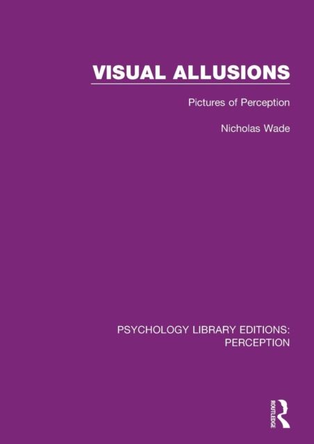 Visual Allusions : Pictures of Perception