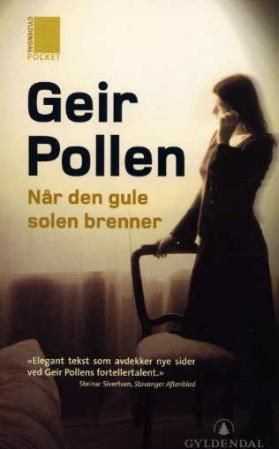 Når den gule solen brenner : roman