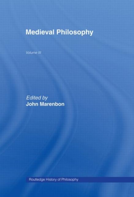 Routledge History of Philosophy Volume III : Medieval Philosophy