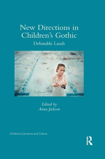 New Directions in Children's Gothic : Debatable Lands
