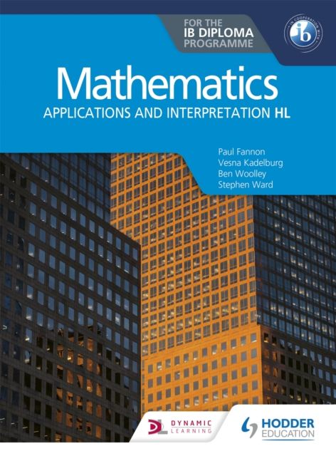 Mathematics for the IB Diploma: Applications and interpretation HL : Applications and interpretation HL