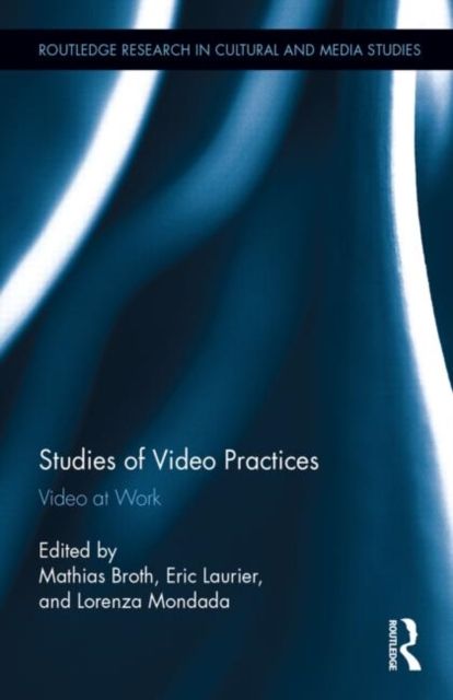 Studies of Video Practices : Video at Work