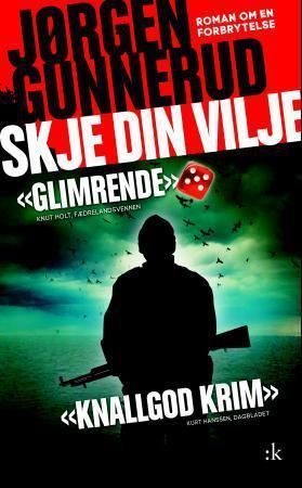Skje din vilje : roman om en forbrytelse