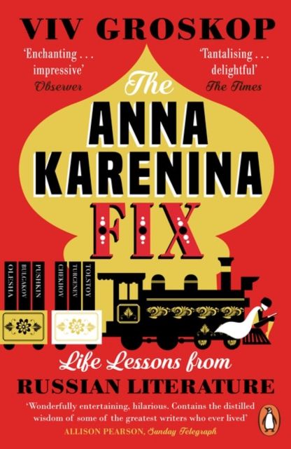Forsidebilde av The Anna Karenina Fix : Life Lessons from Russian Literature